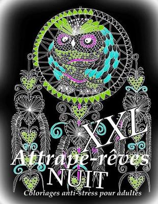 Book cover for Attrape-Reves Nuit XXL - Coloriages Pour Adultes