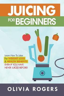 Book cover for Juicing for Beginners