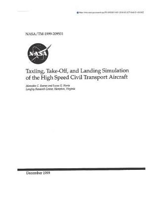 Book cover for Taxiing, Take-Off, and Landing Simulation of the High Speed Civil Transport Aircraft