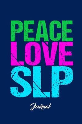 Book cover for Peace Love SLP Journal