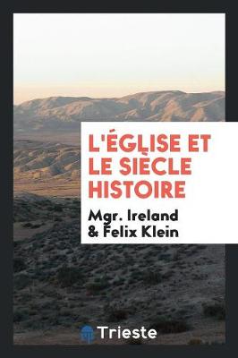 Book cover for L'Eglise Et Le Siecle Histoire