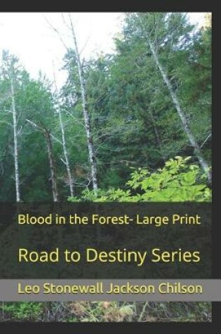 Cover of Blood in the Forest- Large Print