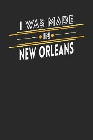 Cover of I Was Made In New Orleans