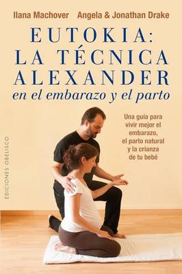 Book cover for Eutokia: La técnica Alexander en el embarazo y el parto