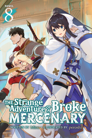 Cover of The Strange Adventure of a Broke Mercenary (Light Novel) Vol. 8