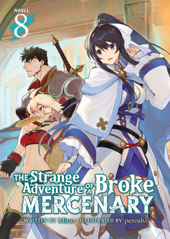 Cover of The Strange Adventure of a Broke Mercenary (Light Novel) Vol. 8