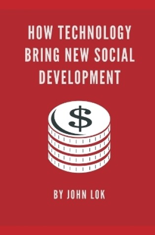 Cover of How Technology Bring New Social Development
