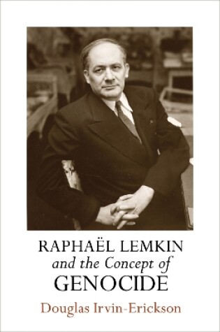 Cover of Raphael Lemkin and the Concept of Genocide