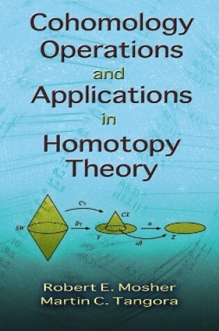 Cover of Cohomology Operations and Applications in Homotopy Theory