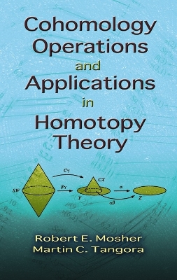 Cover of Cohomology Operations and Applications in Homotopy Theory