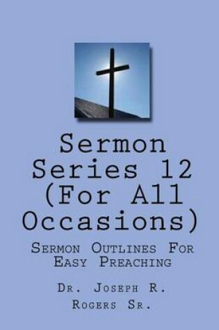 Cover of Sermon Series#12 (For All Occasions...)