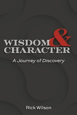 Book cover for Wisdom and Character: A Journey of Discovery