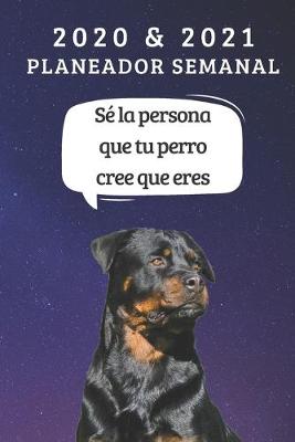 Book cover for Planificador semanal de dos anos para 2020 y 2021 - Regalo Del Propietario Del Perro Rottweiler - Cita Divertida Libro De Citas - Agenda De dos Anos Cuaderno