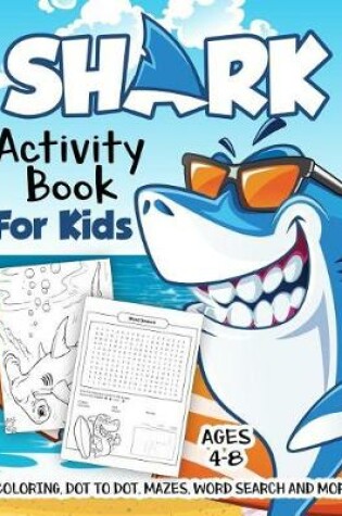 Cover of Shark Activity Book for Kids Ages 4-8
