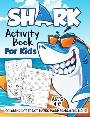 Book cover for Shark Activity Book for Kids Ages 4-8