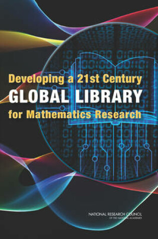 Cover of Developing a 21st Century Global Library for Mathematics Research