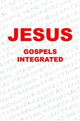 Cover of Jesus-Gospels Integrated