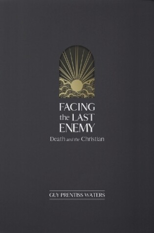 Cover of Facing the Last Enemy