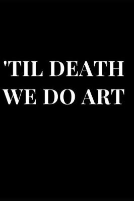 Book cover for 'till Death We Do Art