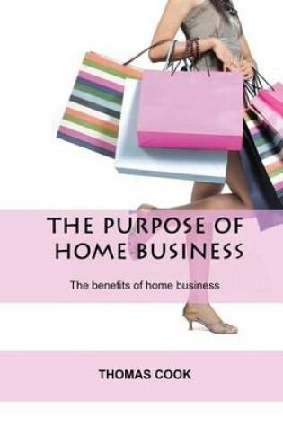 Cover of The Purpose of Home Business