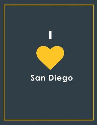 Book cover for I Love San Diego Notebook