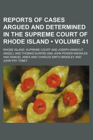 Cover of Reports of Cases Argued and Determined in the Supreme Court of Rhode Island (Volume 41)