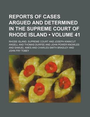 Book cover for Reports of Cases Argued and Determined in the Supreme Court of Rhode Island (Volume 41)