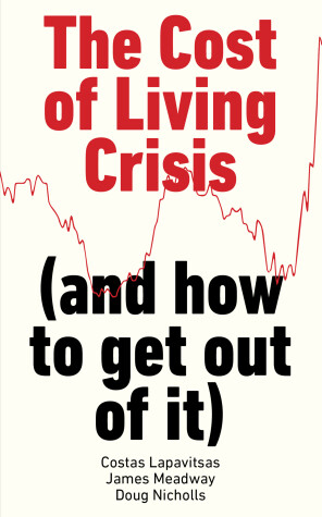 Book cover for The Real Causes of the Cost of Living Crisis (and how to get out of it)