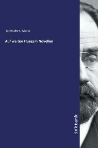 Cover of Auf weiten Fluegeln Novellen