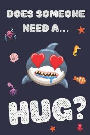 Cover of Does Someone Need a...Hug?