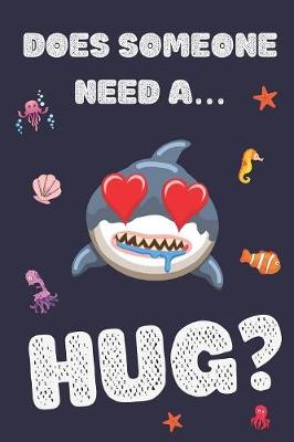 Book cover for Does Someone Need a...Hug?