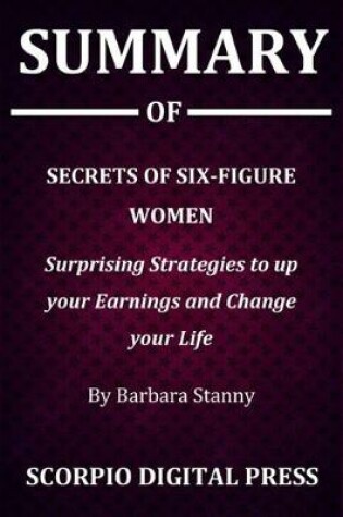 Cover of Summary Of Secrets of Six-Figure Women