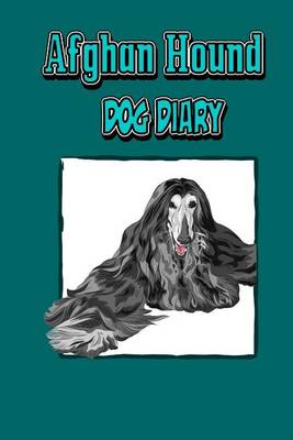 Book cover for Afghan Hound Dog Diary (Dog Diaries)