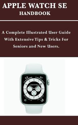 Book cover for Apple Watch Se Handbook
