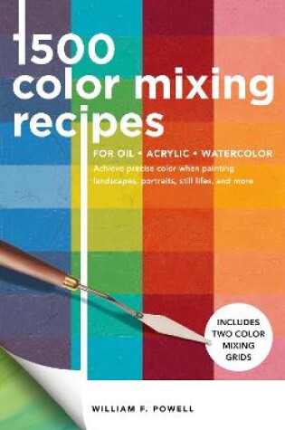 Cover of 1,500 Color Mixing Recipes for Oil, Acrylic & Watercolor