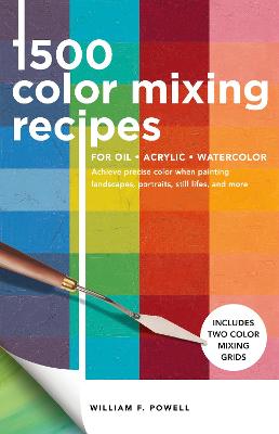 Cover of 1,500 Color Mixing Recipes for Oil, Acrylic & Watercolor