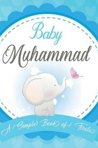 Cover of Baby Muhammad A Simple Book of Firsts