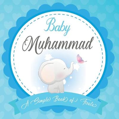 Book cover for Baby Muhammad A Simple Book of Firsts