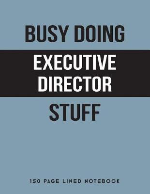 Book cover for Busy Doing Executive Director Stuff