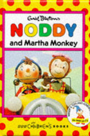 Cover of Noddy and Martha Monkey