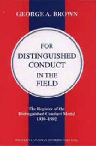 Cover of For Distinguished Conduct in the Field