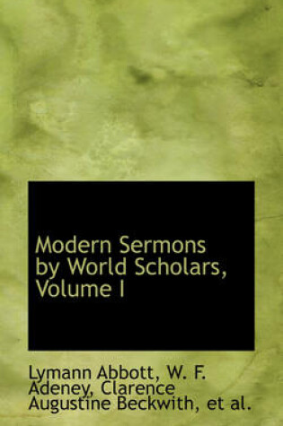 Cover of Modern Sermons by World Scholars, Volume I