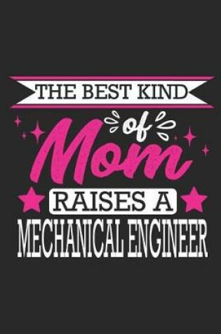 Cover of The Best Kind of Mom Raises a Mechanical Engineer