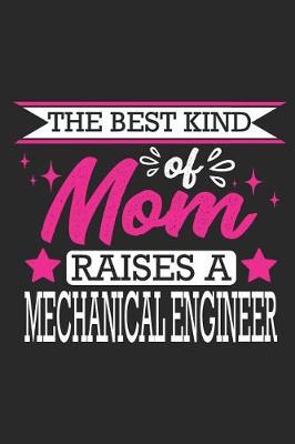 Book cover for The Best Kind of Mom Raises a Mechanical Engineer