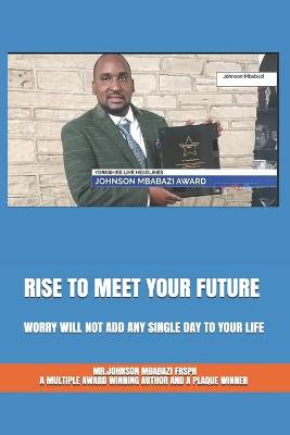 Book cover for Rise to Meet Your Future