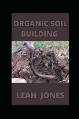 Cover of Organic Soil Building