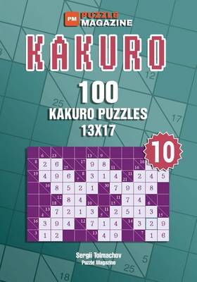 Book cover for Kakuro - 100 Kakuro Puzzles 13x17 (Volume 10)