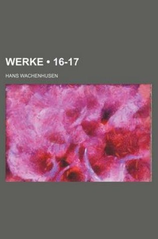 Cover of Werke (16-17)