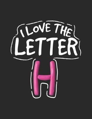 Book cover for I Love the Letter H