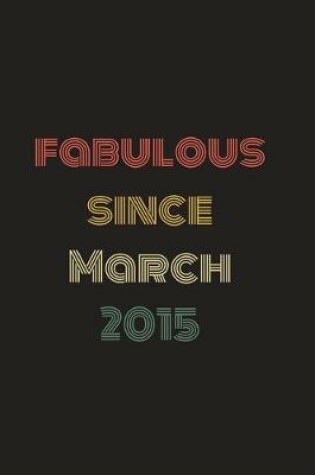 Cover of Fabulous Since March 2015